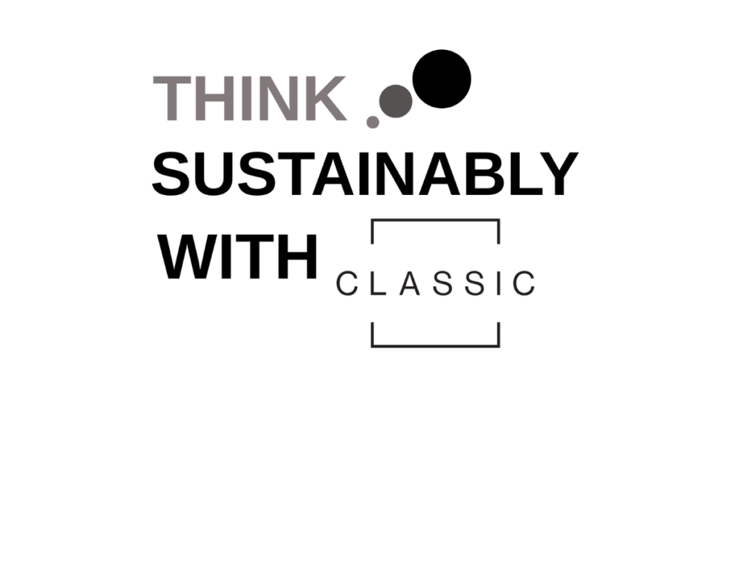 Think Sustainably with Classic